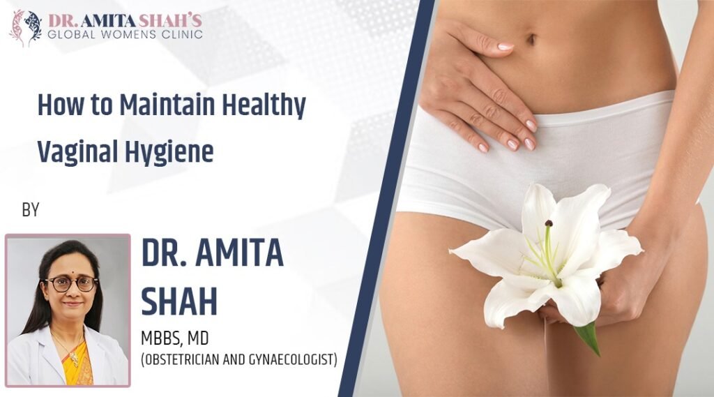 How to maintain healthy vaginal hygiene