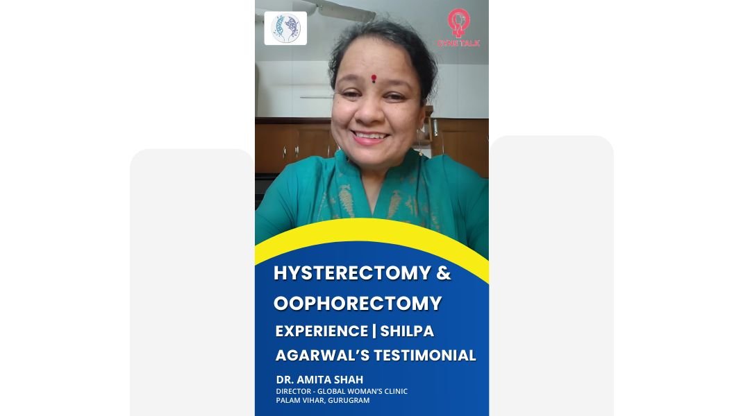 Laparoscopic Hysterectomy & Oophorectomy Experience | Shilpa Agarwal’s Testimonial