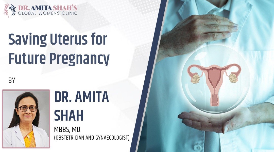 Saving Uterus for Future Pregnancy