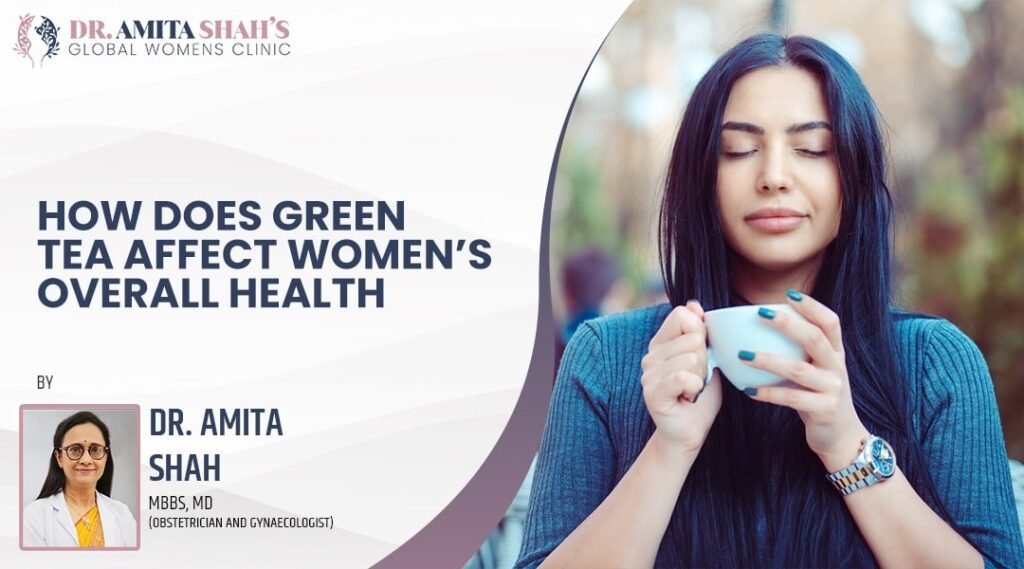 Health Benefits of green tea for women