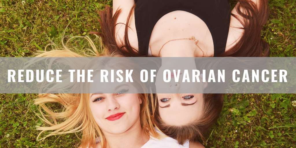 reduce risks of ovarian cancer